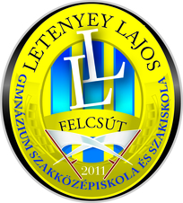 Felcs�ti Letenyey Lajos Gimn�zium, Szakk�z�piskola �s Szakiskola